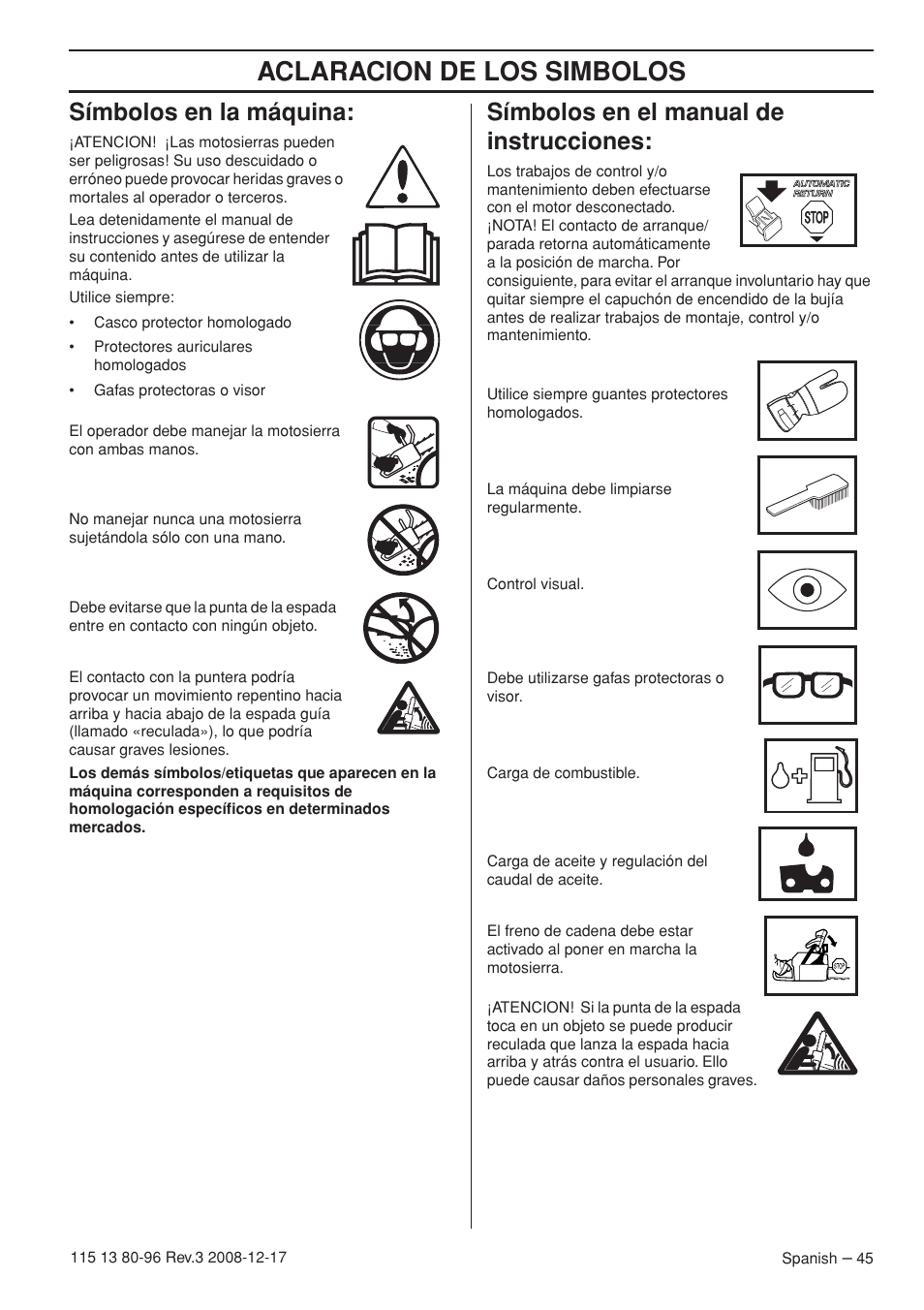 Símbolos en la máquina, Símbolos en el manual de instrucciones, Aclaracion de los simbolos | Husqvarna 435e User Manual | Page 45 / 92