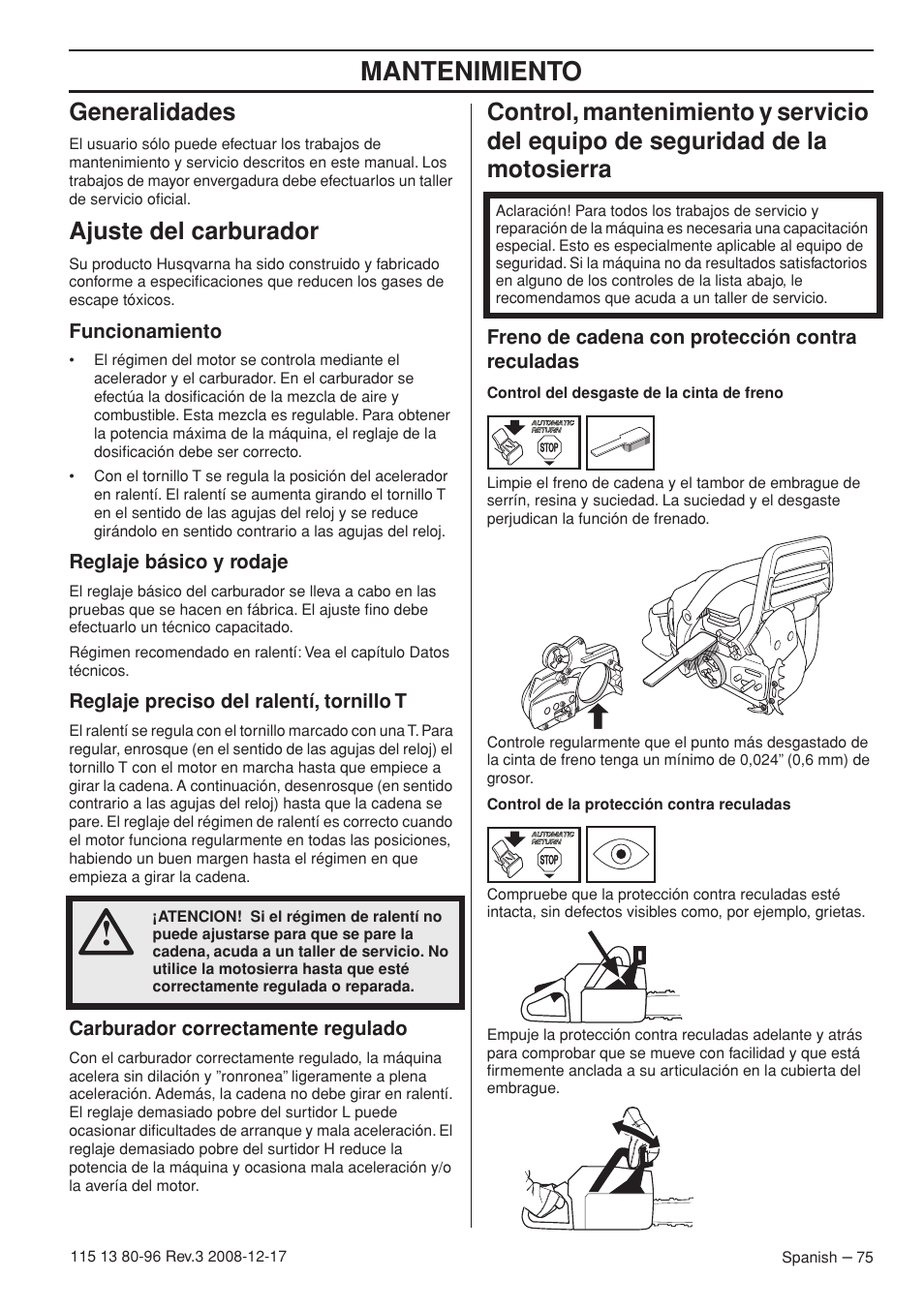 Generalidades, Ajuste del carburador, Funcionamiento | Reglaje básico y rodaje, Reglaje preciso del ralentí, tornillo t, Carburador correctamente regulado, Freno de cadena con protección contra reculadas, Mantenimiento | Husqvarna 435e User Manual | Page 75 / 92
