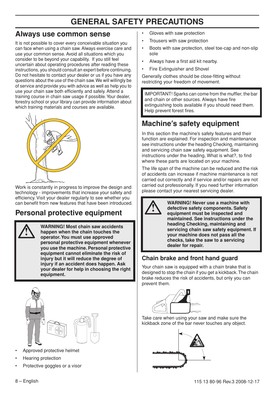 Always use common sense, Personal protective equipment, Machine¢s safety equipment | Chain brake and front hand guard, General safety preca utions, Machine ′′′′ s safety equipment | Husqvarna 435e User Manual | Page 8 / 92