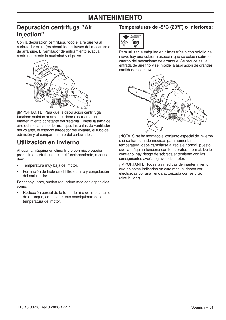 Depuración centrífuga ”air injection, Utilización en invierno, Temperaturas de -5°c (23°f) o inferiores | Mantenimiento | Husqvarna 435e User Manual | Page 81 / 92