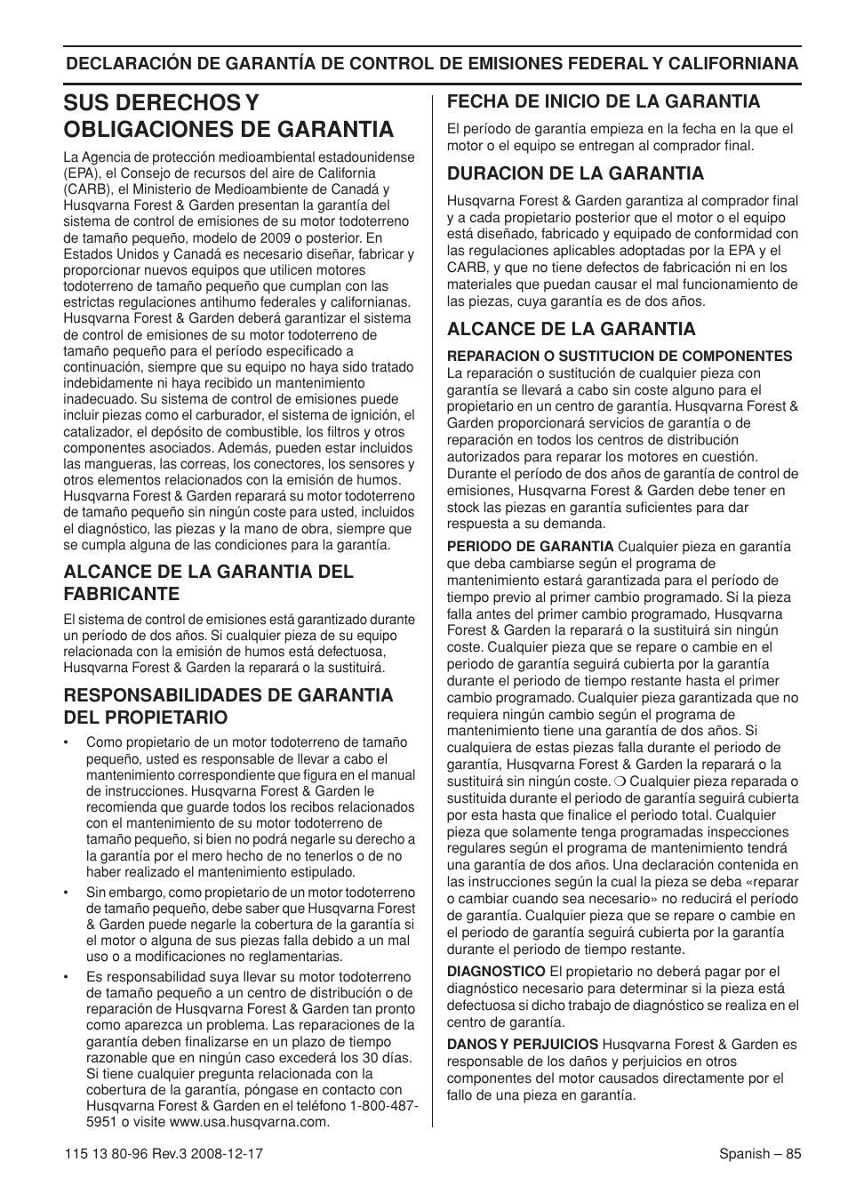 Sus derechos y obligaciones de garantia, Alcance de la garantia del fabricante, Responsabilidades de garantia del propietario | Fecha de inicio de la garantia, Duracion de la garantia, Alcance de la garantia | Husqvarna 435e User Manual | Page 85 / 92