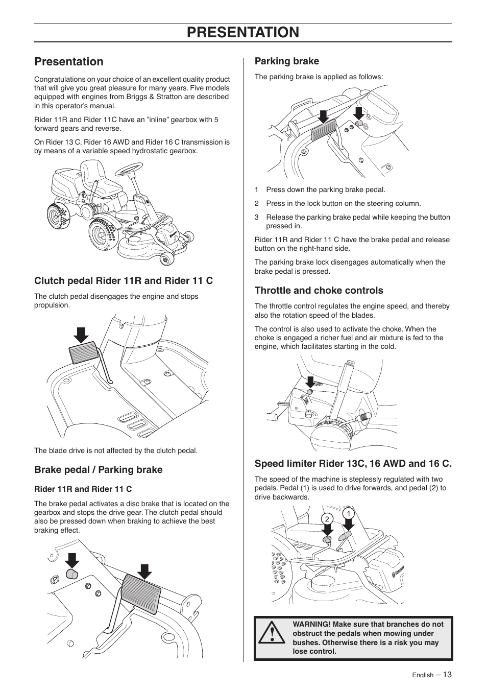 Presentation, Clutch pedal rider 11r and rider 11 c, Brake pedal / parking brake | Parking brake, Throttle and choke controls, Speed limiter rider 13c, 16 awd and 16 c | Husqvarna 16 AWD User Manual | Page 13 / 44