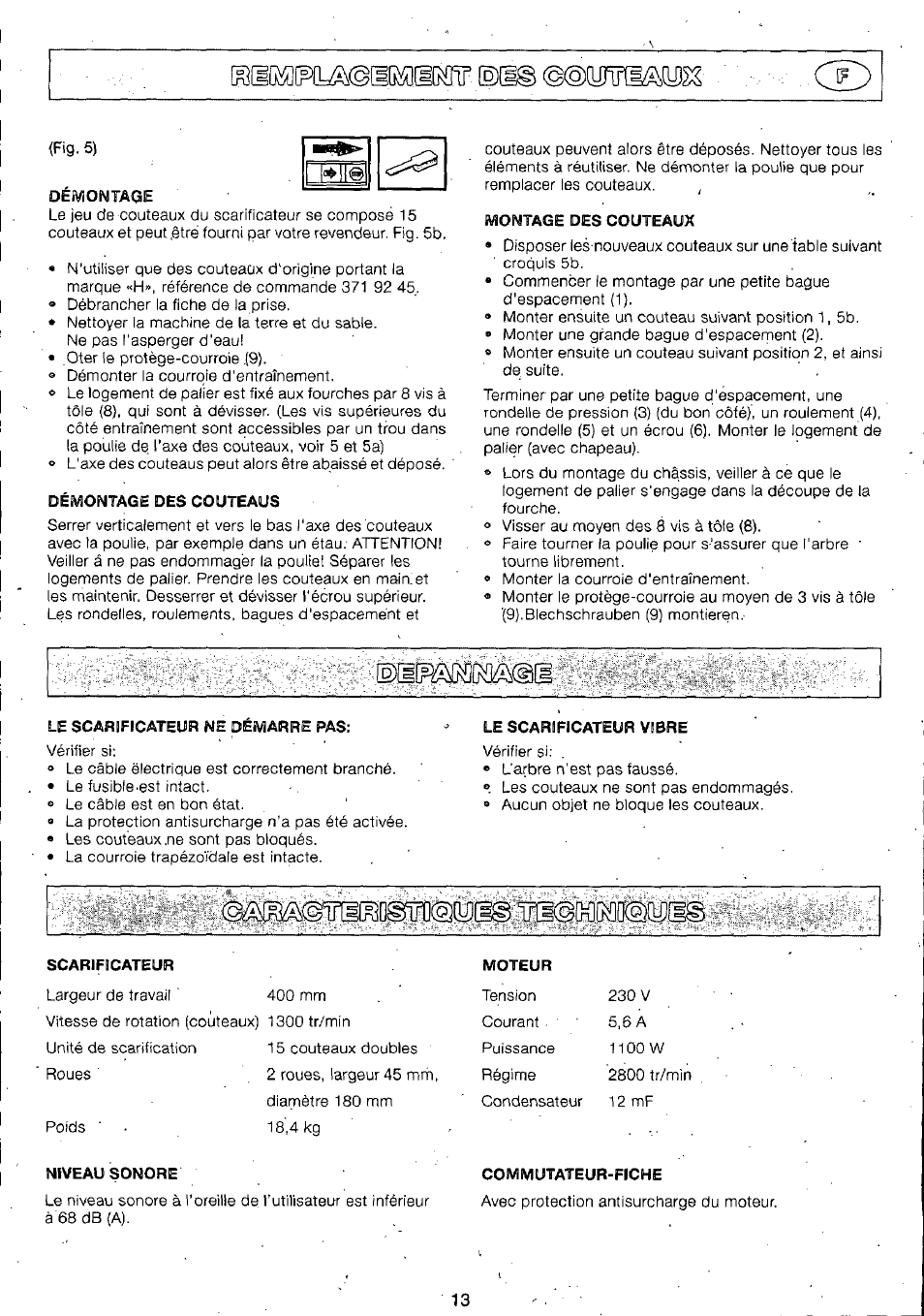 Demontage, Démontage des couteaus, Montage des couteaux | Le scarificateur ne demarre pas, Le scarificateur vibre, Scarificateur moteur, Niveau sonore, Commutateur-fiche | Husqvarna 295-6273-01 User Manual | Page 15 / 42