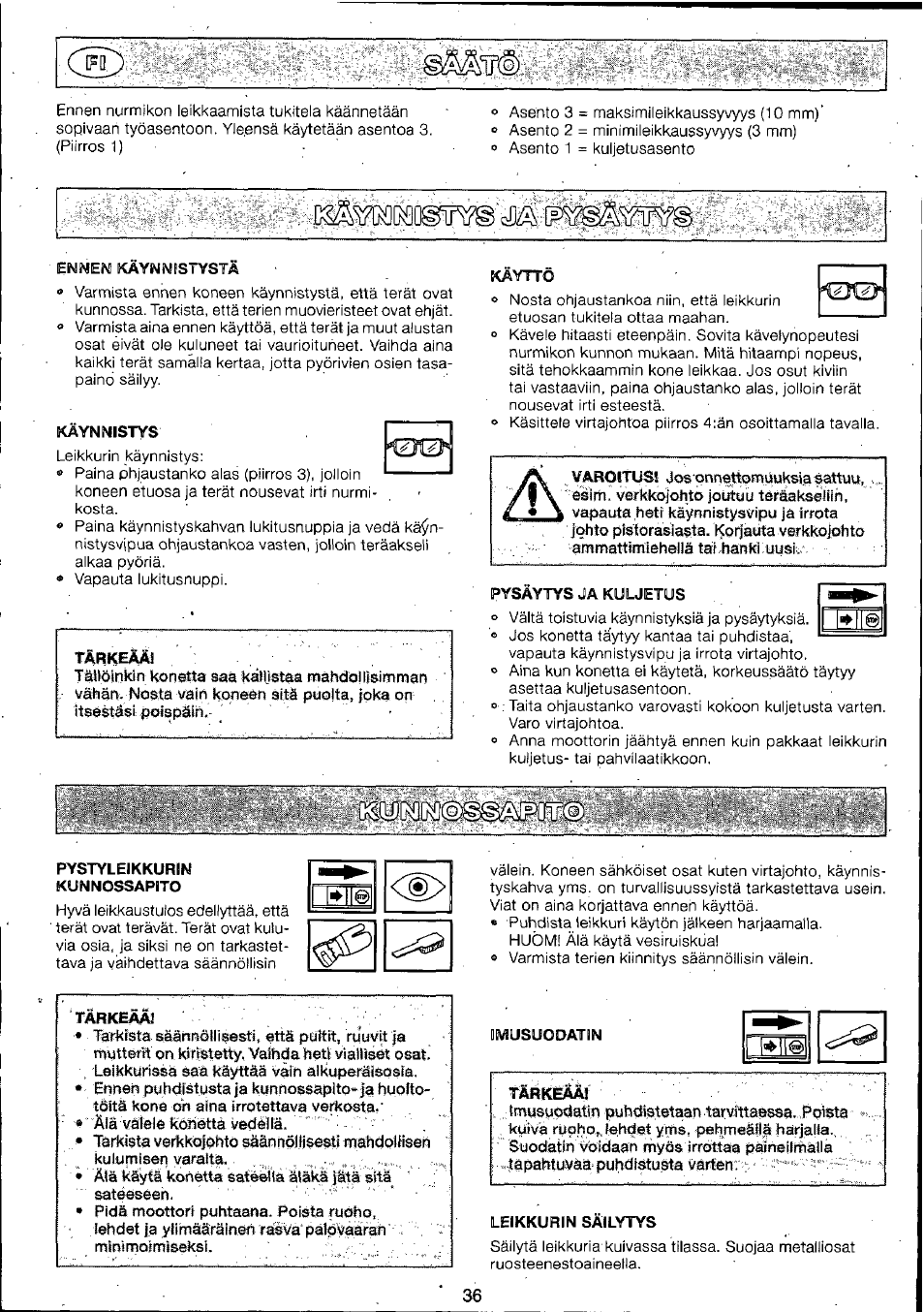 Ennen kâynnistystà, Kâynnistys, Kaytto | Pysàytys ja kuljetus, Pystyleikkurin, Kunnossapito, Tàrkeââ, Imusuodatin, T&rkëââ, Leikkurin sàilytys | Husqvarna 295-6273-01 User Manual | Page 38 / 42