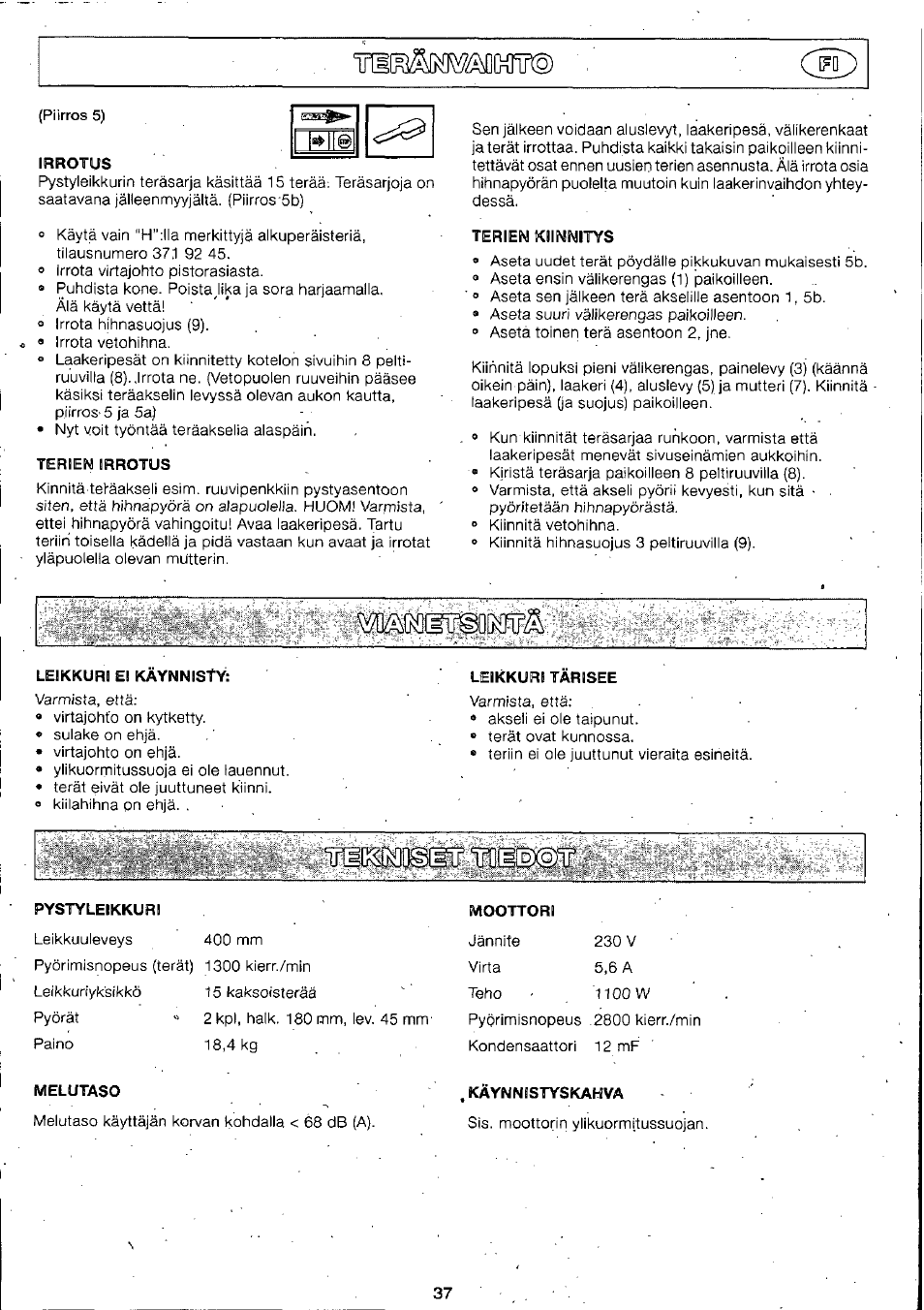 Piirros 5), Irrotus, Terien irrotus | Terien klinnitys, Leikkuri el kaynnisty, Leikkuri tarisee, Pystyleikkuri, Moottori, Melutaso | Husqvarna 295-6273-01 User Manual | Page 39 / 42