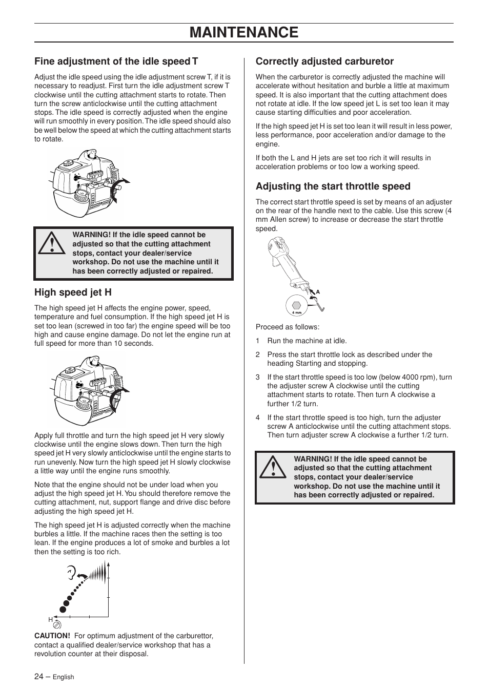 Fine adjustment of the idle speed t, High speed jet h, Correctly adjusted carburetor | Adjusting the start throttle speed, Maintenance | Husqvarna 325RX-Series User Manual | Page 24 / 36