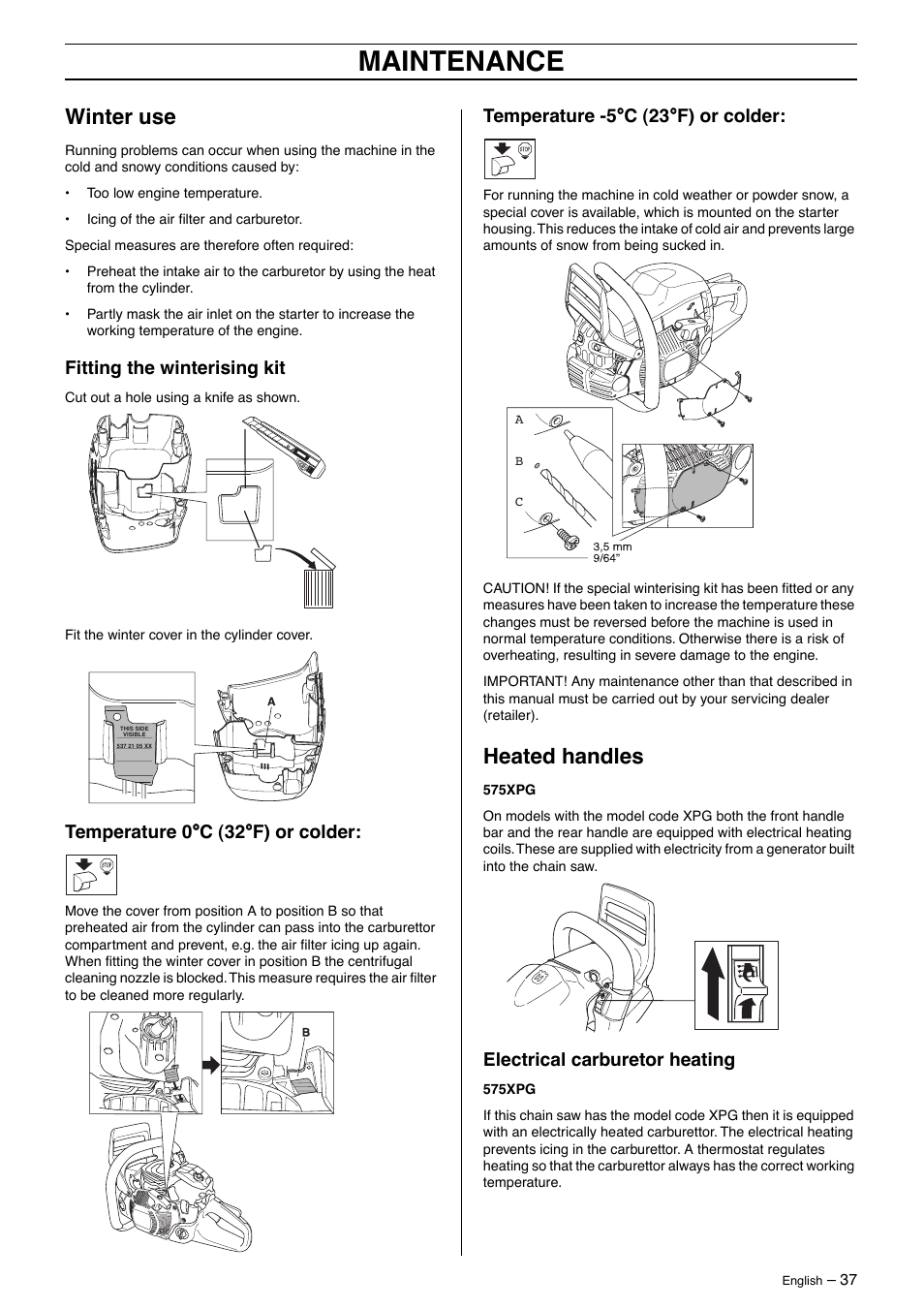 Maintenance, Winter use, Heated handles | Fitting the winterising kit, Temperature 0 °°°° c (32 °°°° f) or colder, Temperature -5 °°°° c (23 °°°° f) or colder, Electrical carburetor heating | Husqvarna 570 User Manual | Page 37 / 44