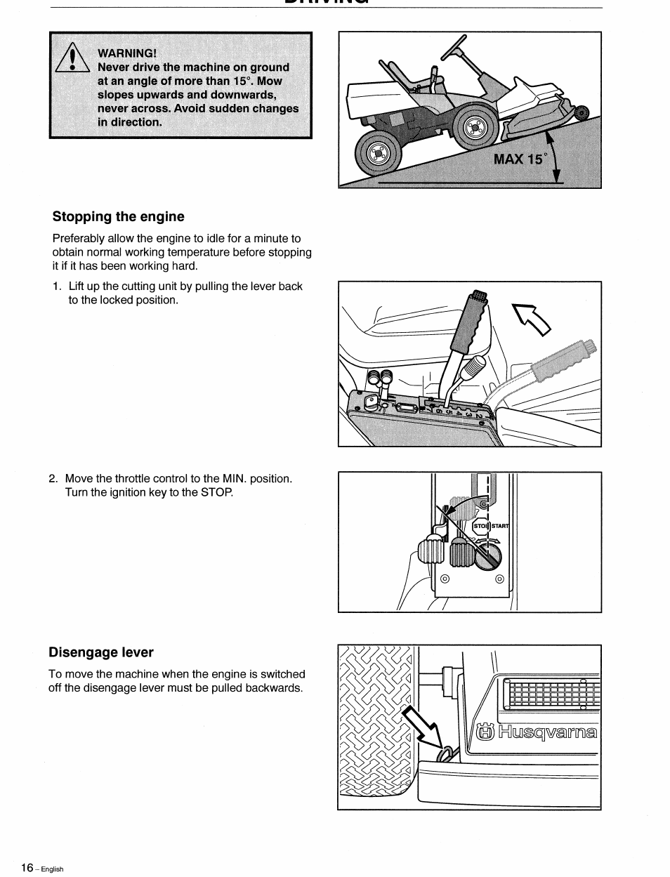 Stopping the engine, Disengage iever, Stopping the engine disengage lever | Husqvarna 1030 BioClip User Manual | Page 17 / 35