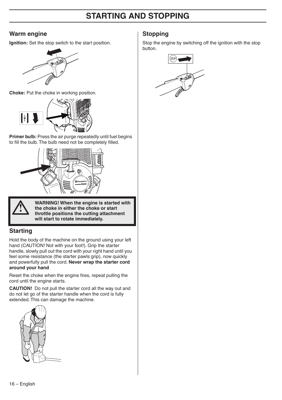 Warm engine, Starting, Stopping | Starting and stopping | Husqvarna 324LDX-Series User Manual | Page 16 / 36