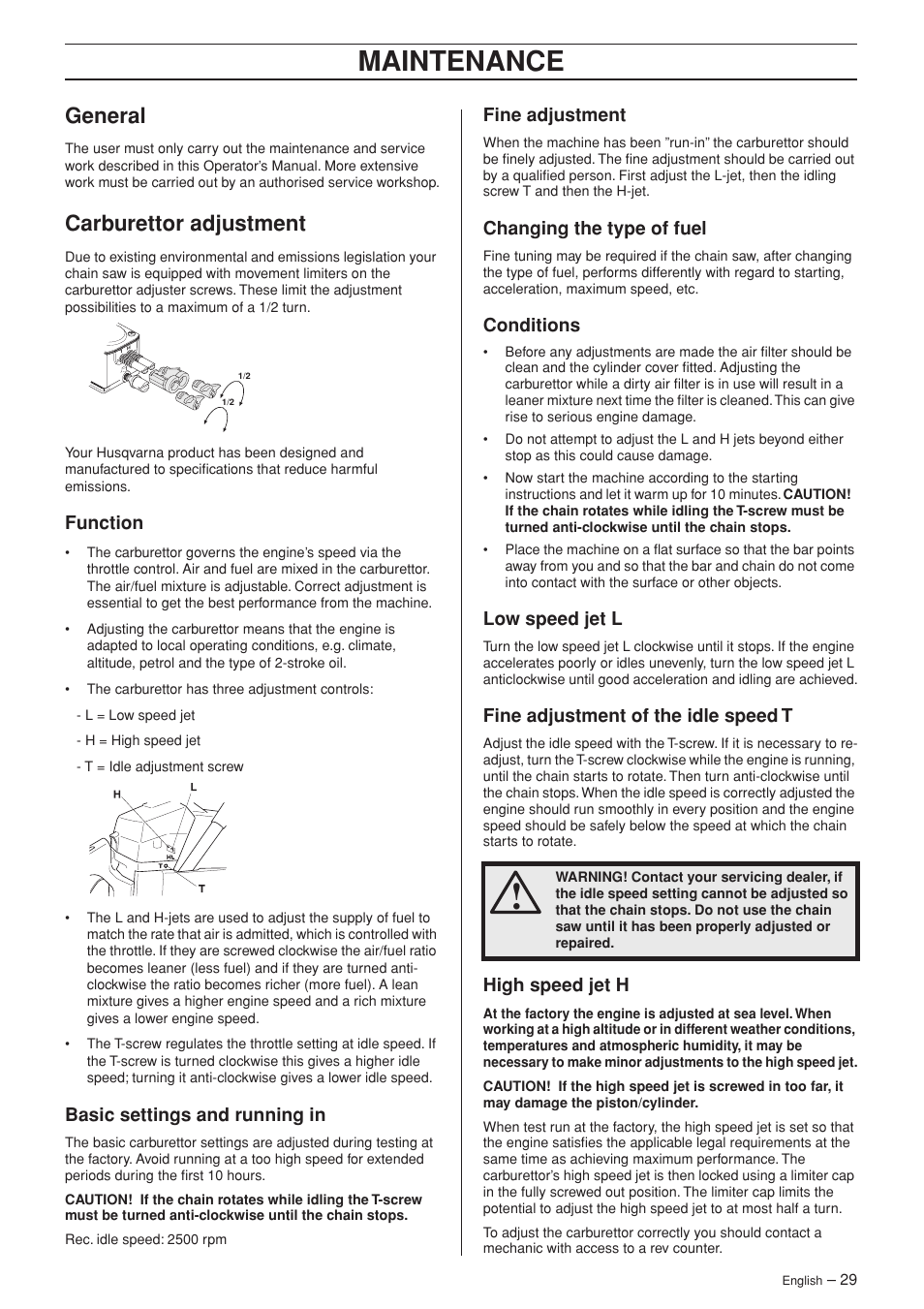 General, Carburettor adjustment, Function | Basic settings and running in, Fine adjustment, Changing the type of fuel, Conditions, Low speed jet l, Fine adjustment of the idle speed t, High speed jet h | Husqvarna 55 User Manual | Page 29 / 40