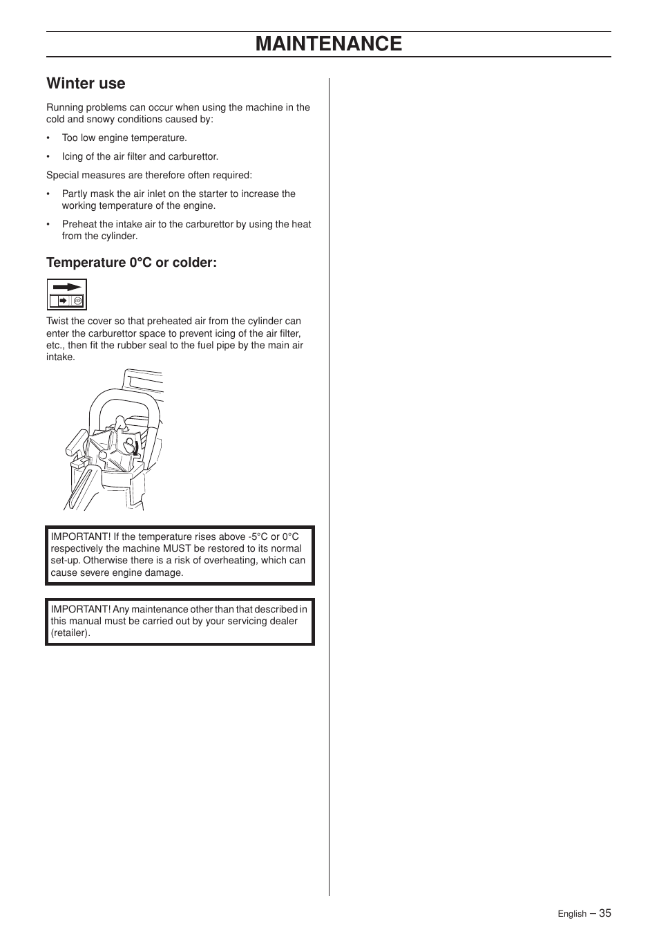 Winter use, Temperature 0°c or colder, Maintenance | Temperature 0 °°°° c or colder | Husqvarna 55 User Manual | Page 35 / 40