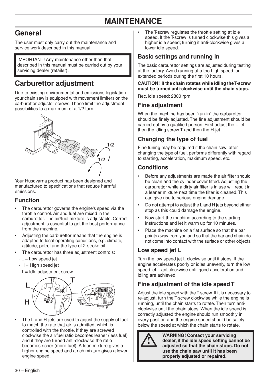 General, Carburettor adjustment, Function | Basic settings and running in, Fine adjustment, Changing the type of fuel, Conditions, Low speed jet l, Fine adjustment of the idle speed t, Maintenance | Husqvarna 339XP User Manual | Page 30 / 44