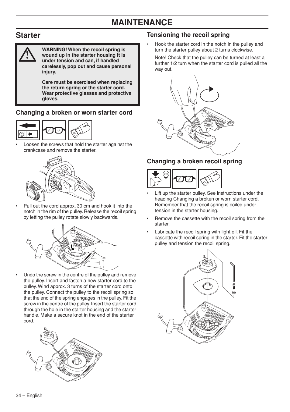 Starter, Changing a broken or worn starter cord, Tensioning the recoil spring | Changing a broken recoil spring, Maintenance | Husqvarna 339XP User Manual | Page 34 / 44