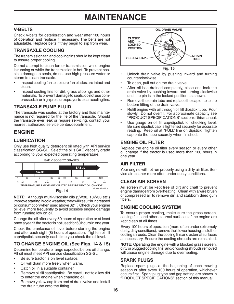 Maintenance, Engine, V-belts | Transaxle cooling, Transaxle pump fluid, Lubrication, Clean air screen, Air filter, Spark plugs, Engine cooling system | Husqvarna 917.289570 User Manual | Page 16 / 30