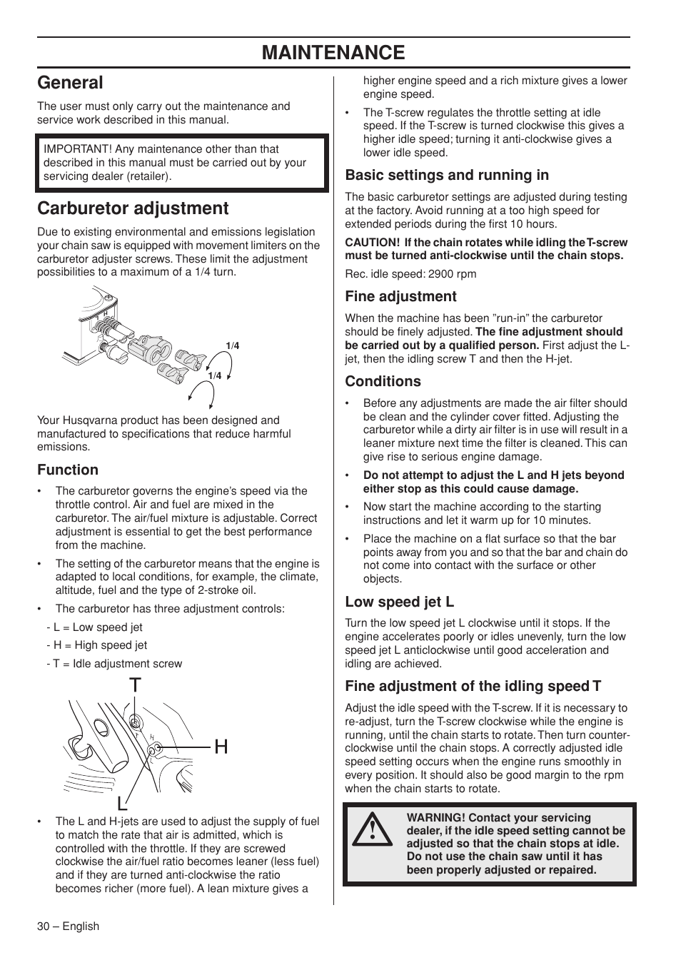 Maintenance, General, Carburetor adjustment | Function, Basic settings and running in, Fine adjustment, Conditions, Low speed jet l, Fine adjustment of the idling speed t | Husqvarna T435 User Manual | Page 30 / 132