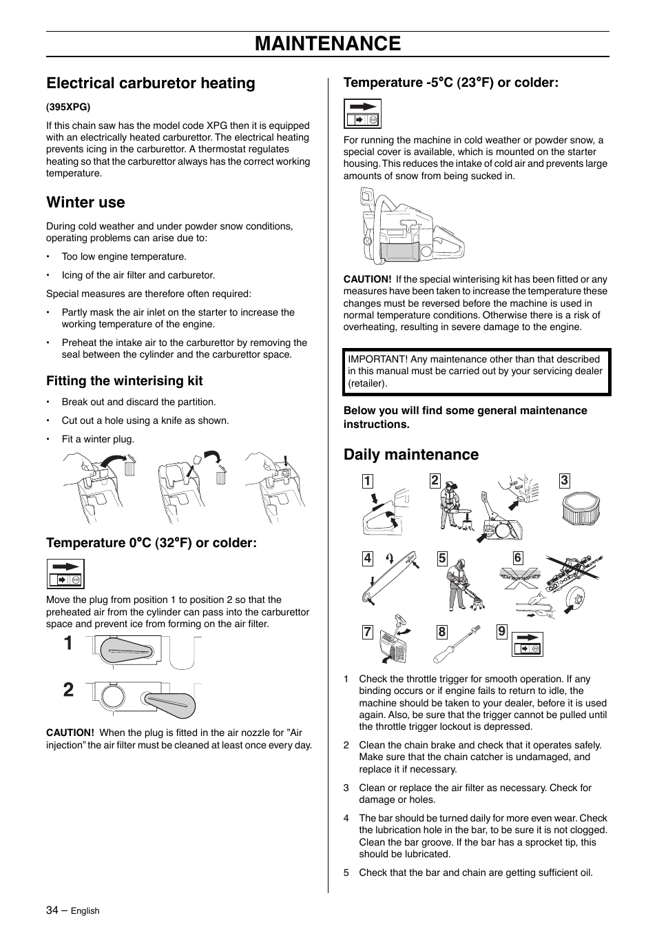 Electrical carburetor heating, Winter use, Fitting the winterising kit | Temperature 0°c (32°f) or colder, Temperature -5°c (23°f) or colder, Daily maintenance, Maintenance | Husqvarna 395XP User Manual | Page 34 / 40