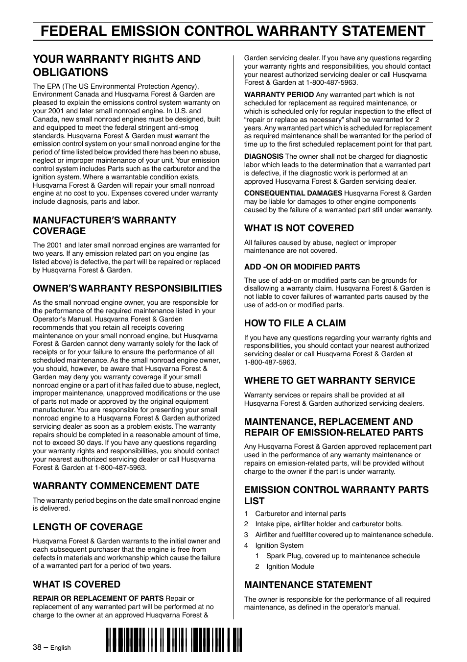Your warranty rights and obligations, Manufacturer¢s warranty coverage, Owner¢s warranty responsibilities | Warranty commencement date, Length of coverage, What is covered, What is not covered, How to file a claim, Where to get warranty service, Emission control warranty parts list | Husqvarna 395XP User Manual | Page 38 / 40
