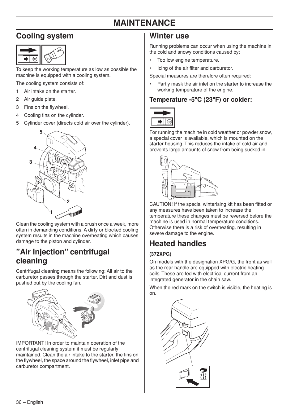 Cooling system, Air injection” centrifugal cleaning, Winter use | Temperature -5°c (23°f) or colder, Heated handles, Maintenance, Temperature -5 °°°° c (23 °°°° f) or colder | Husqvarna 1151322-95 User Manual | Page 36 / 44