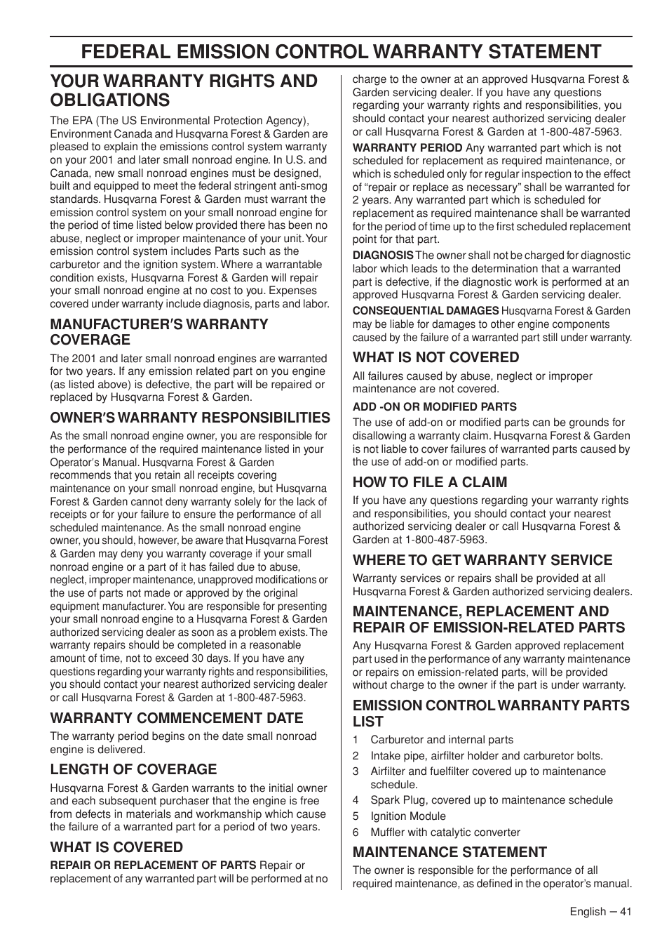 Your warranty rights and obligations, Manufacturer¢s warranty coverage, Owner¢s warranty responsibilities | Warranty commencement date, Length of coverage, What is covered, What is not covered, How to file a claim, Where to get warranty service, Emission control warranty parts list | Husqvarna 1151322-95 User Manual | Page 41 / 44