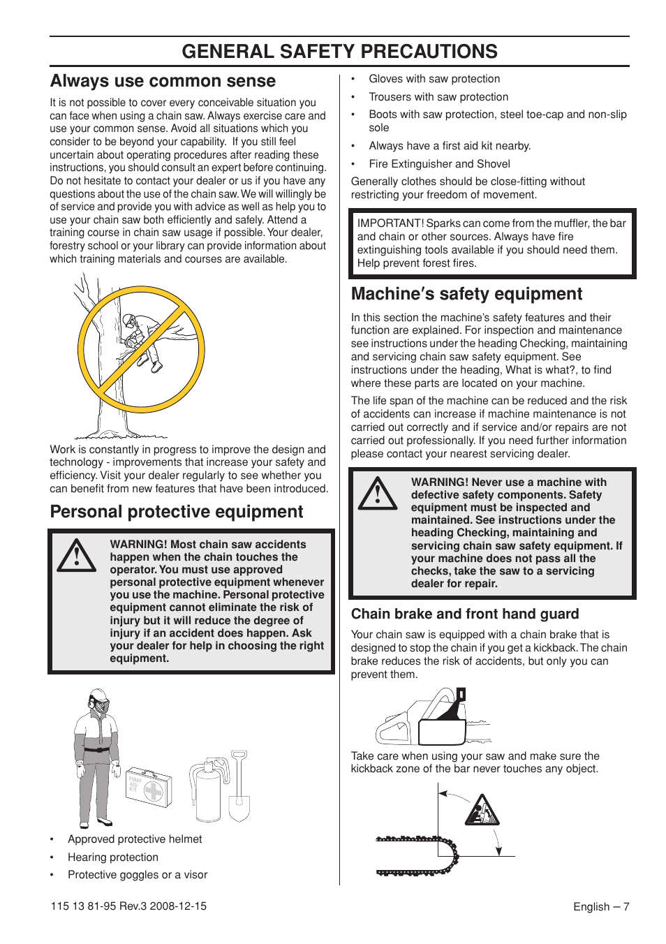 General safety precautions, Always use common sense, Personal protective equipment | Machine ′′′′ s safety equipment | Husqvarna 115 13 81-95 User Manual | Page 7 / 44