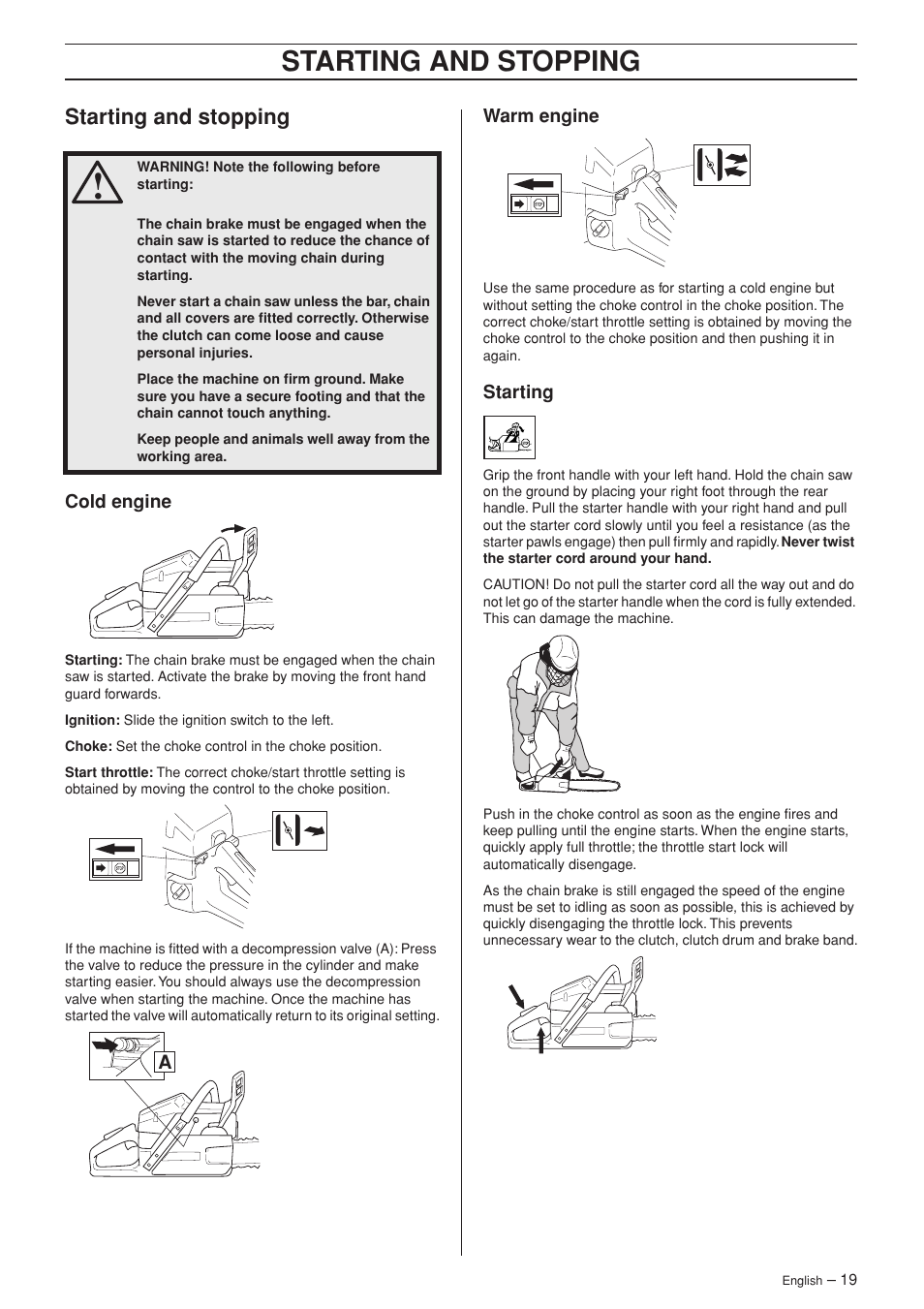 Starting and stopping, Cold engine, Warm engine | Starting | Husqvarna 385XP User Manual | Page 19 / 44