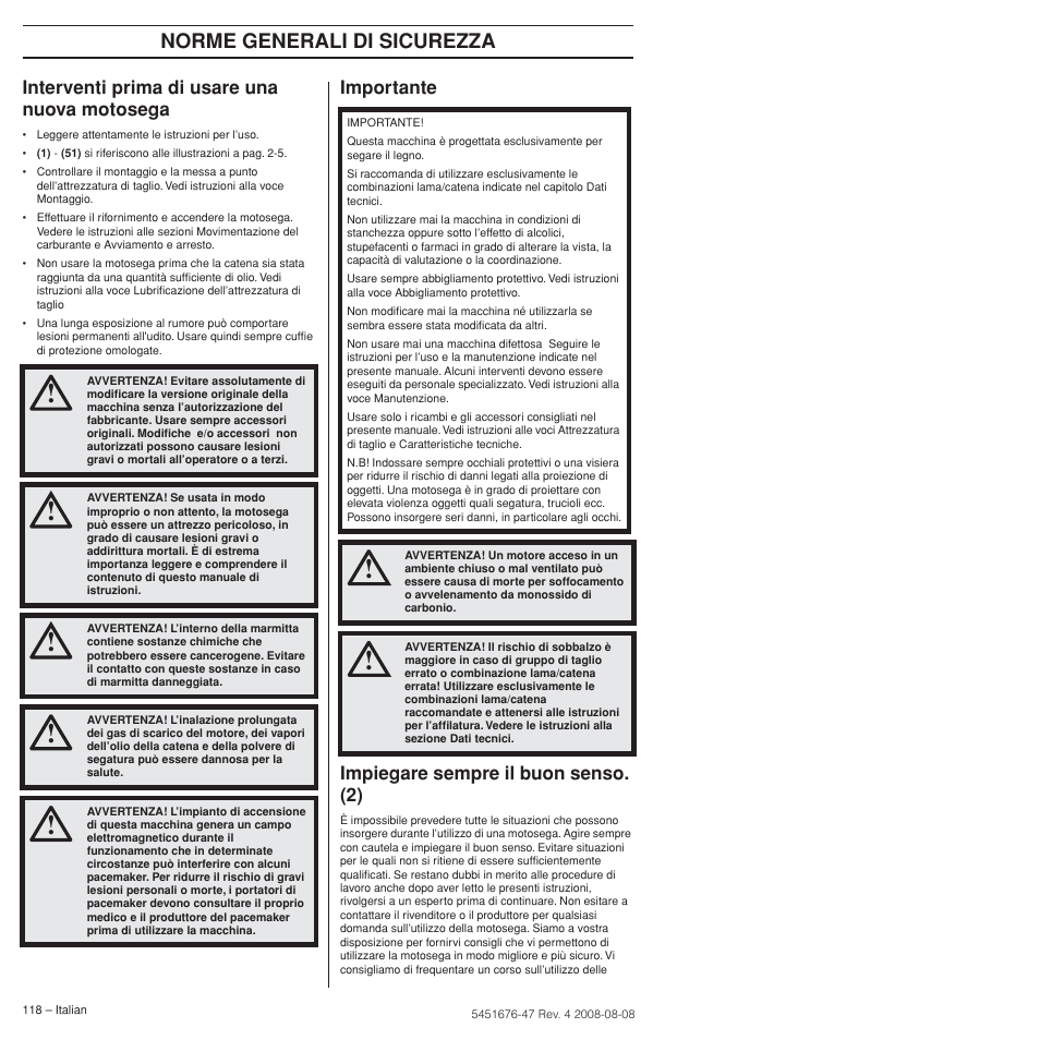 Interventi prima di usare una nuova motosega, Importante, Impiegare sempre il buon senso. (2) | Norme generali di sicurezza, Importante impiegare sempre il buon senso. (2) | Husqvarna 240e User Manual | Page 118 / 464