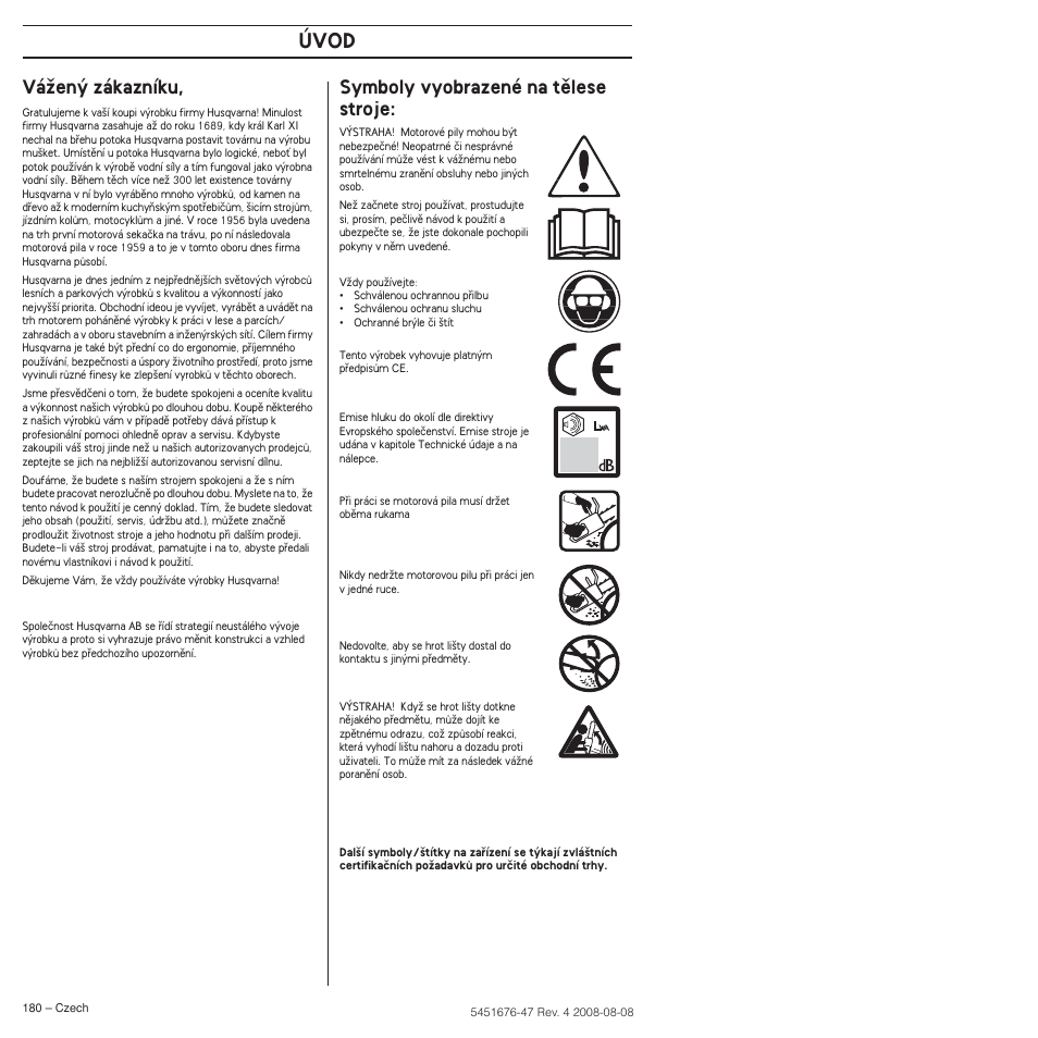 Váïen˘ zákazníku, Symboly vyobrazené na tûlese stroje, Úvod | Husqvarna 240e User Manual | Page 180 / 464