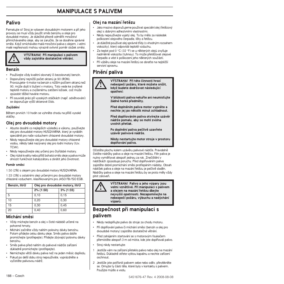 Palivo, Plnûní paliva, Bezpeãnost pﬁi manipulaci s palivem | Manipulace s palivem | Husqvarna 240e User Manual | Page 188 / 464