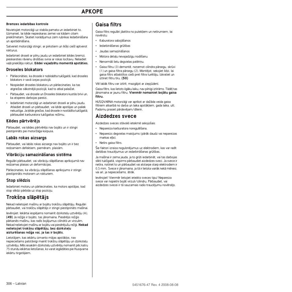 Trok‰¿a slçpïtçjs, Gaisa filtrs, Aizdedzes svece | Apkope | Husqvarna 240e User Manual | Page 306 / 464