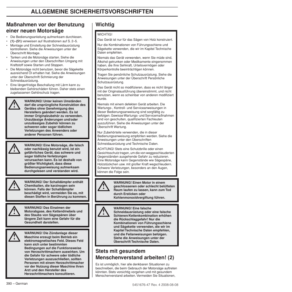 Maßnahmen vor der benutzung einer neuen motorsäge, Wichtig, Stets mit gesundem menschenverstand arbeiten! (2) | Allgemeine sicherheitsvorschriften | Husqvarna 240e User Manual | Page 390 / 464