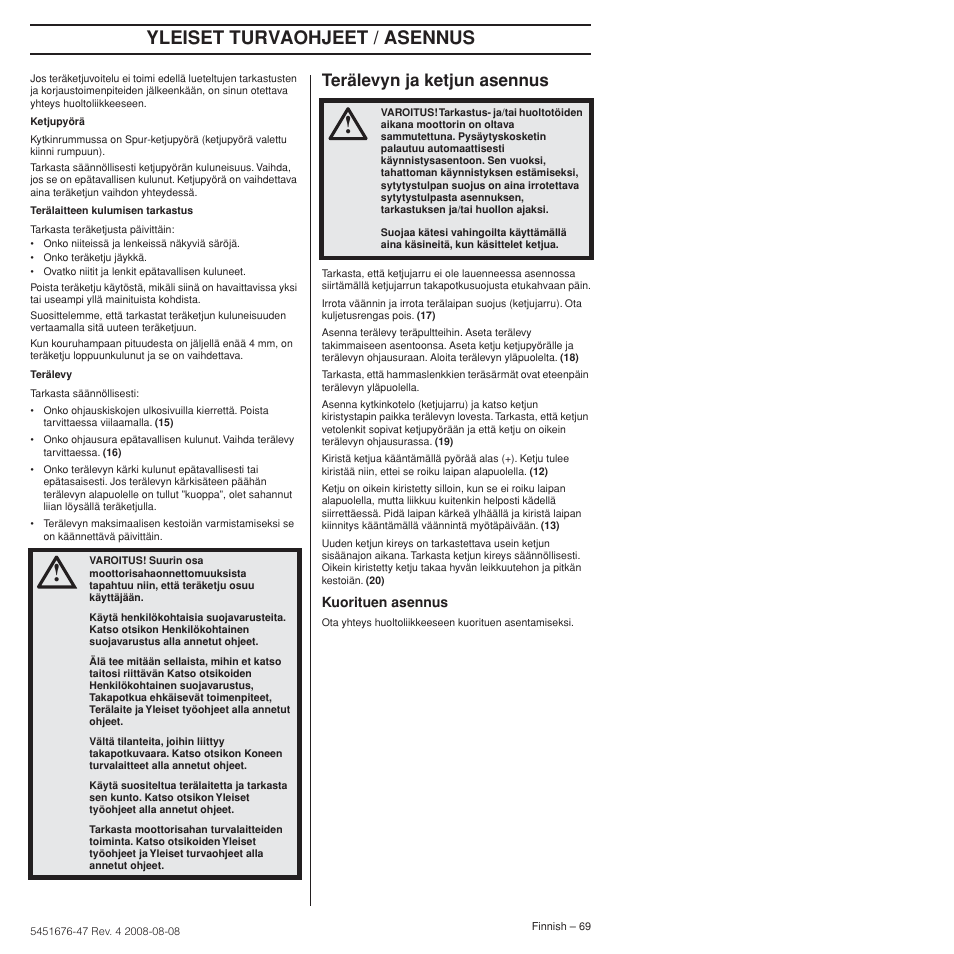Terälevyn ja ketjun asennus, Yleiset turvaohjeet / asennus | Husqvarna 240e User Manual | Page 69 / 464