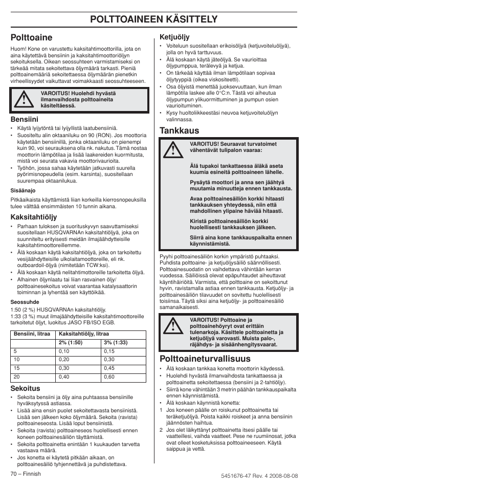 Polttoaine, Tankkaus, Polttoaineturvallisuus | Polttoaineen käsittely | Husqvarna 240e User Manual | Page 70 / 464