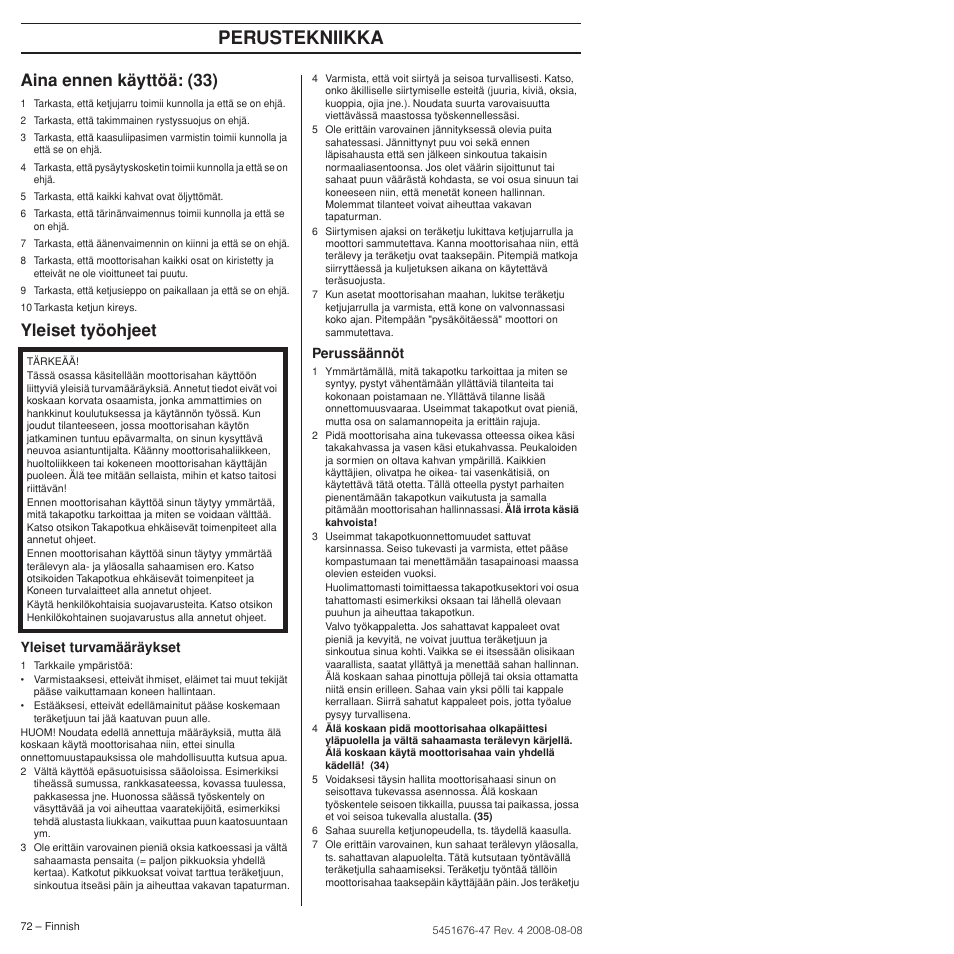 Aina ennen käyttöä: (33), Yleiset työohjeet, Perustekniikka | Husqvarna 240e User Manual | Page 72 / 464