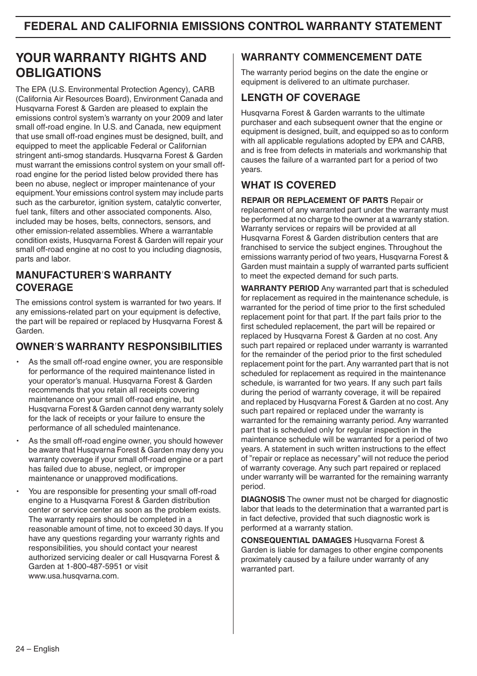 Your warranty rights and obligations, Manufacturer¢s warranty coverage, Owner¢s warranty responsibilities | Warranty commencement date, Length of coverage, What is covered | Husqvarna 335LX-SERIES 335LS User Manual | Page 24 / 36