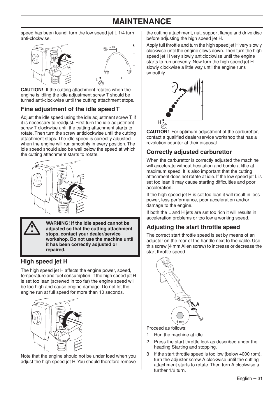 Fine adjustment of the idle speed t, High speed jet h, Correctly adjusted carburettor | Adjusting the start throttle speed, Maintenance | Husqvarna 235R User Manual | Page 31 / 52