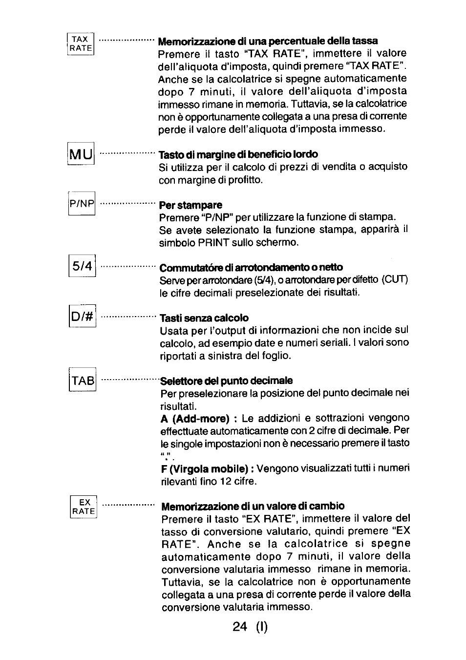 Memorizzazione di una percentuaie deiia tassa, Tasto dì margine di beneficio lordo, Per stampare | Commutatóre di airotondamento o netto, Tasti senza calcolo, Selettore del punto decimale, Memorizzazione di un valore di cambio, 24 (i) | CITIZEN CX-77BIII User Manual | Page 25 / 61