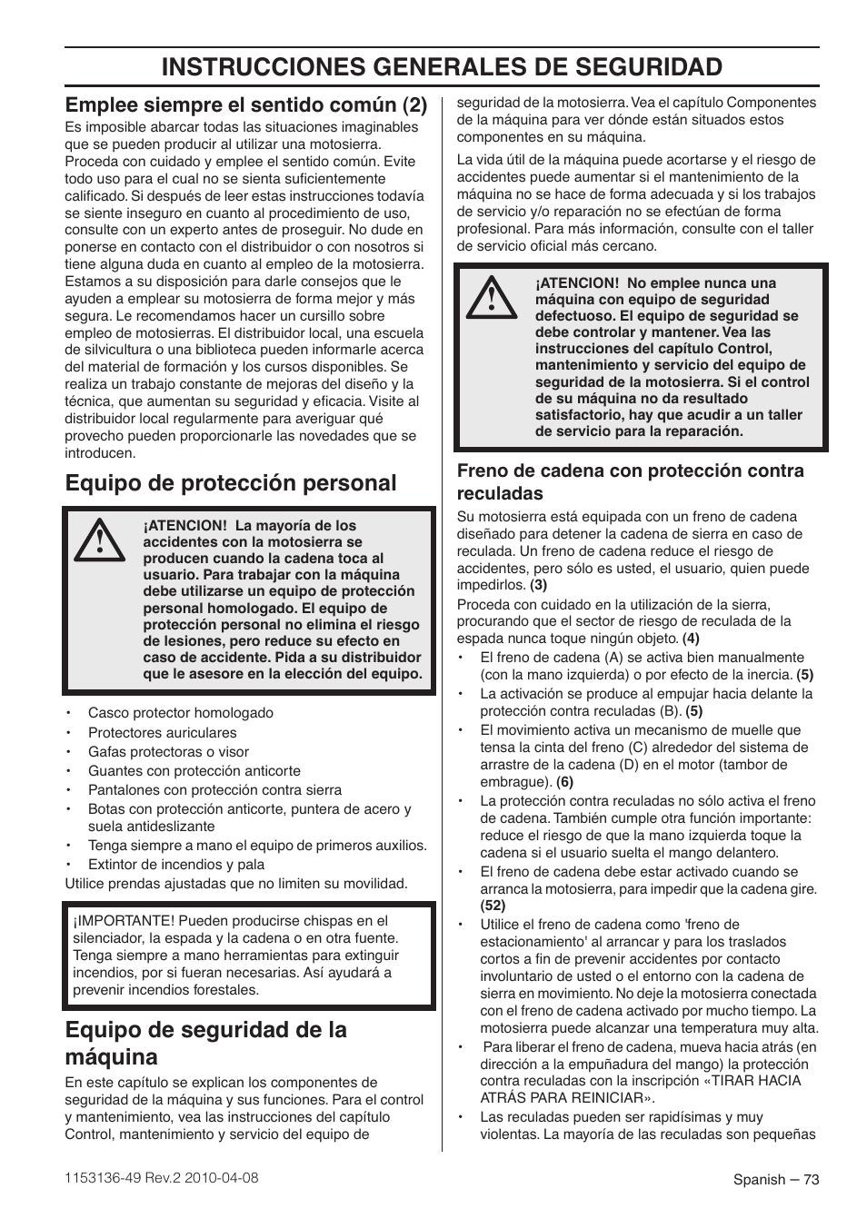 Emplee siempre el sentido común (2), Equipo de protección personal, Equipo de seguridad de la máquina | Freno de cadena con protección contra reculadas, Instrucciones generales de seguridad | Husqvarna 1153136-49 User Manual | Page 73 / 100