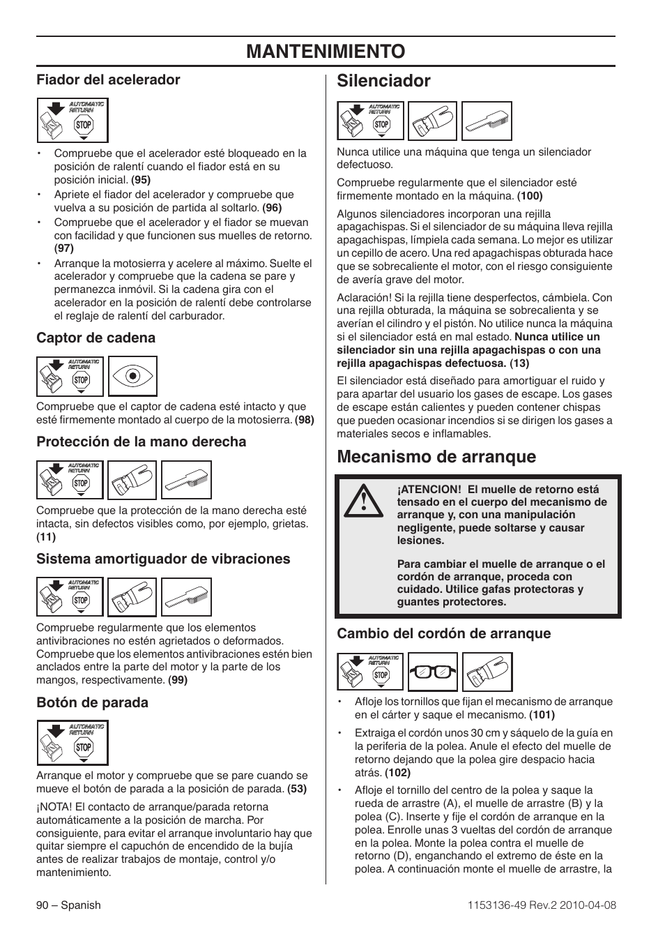 Fiador del acelerador, Captor de cadena, Protección de la mano derecha | Sistema amortiguador de vibraciones, Botón de parada, Silenciador, Mecanismo de arranque, Cambio del cordón de arranque, Mantenimiento | Husqvarna 1153136-49 User Manual | Page 90 / 100