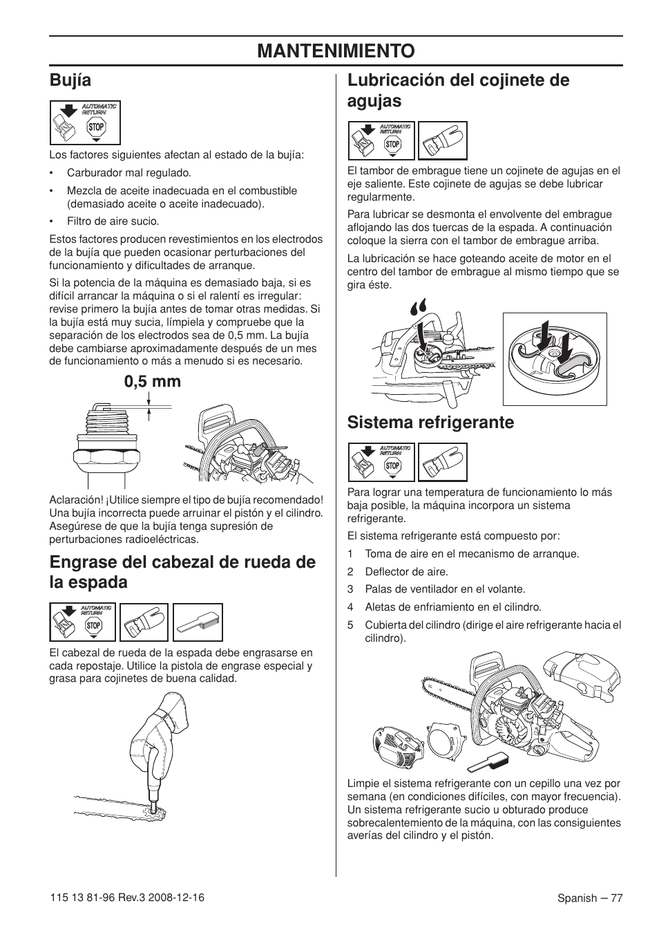 Bujía, Engrase del cabezal de rueda de la espada, Lubricación del cojinete de agujas | Sistema refrigerante, Mantenimiento | Husqvarna 445e EPA III User Manual | Page 77 / 88