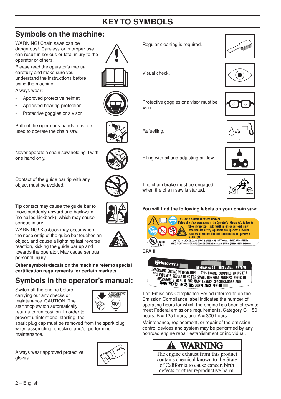 Symbols on the machine, Symbols in the operator’s manual, Key t o symbols | Symbols on the mac hine, Symbols in the operator’ s manual | Husqvarna 445e TrioBrake User Manual | Page 2 / 44