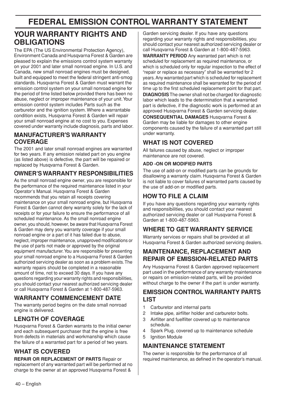 Your warranty rights and obligations, Manufacturer¢s warranty coverage, Owner¢s warranty responsibilities | Warranty commencement date, Length of coverage, What is covered, What is not covered, How to file a claim, Where to get warranty service, Emission control warranty parts list | Husqvarna 445e TrioBrake User Manual | Page 40 / 44