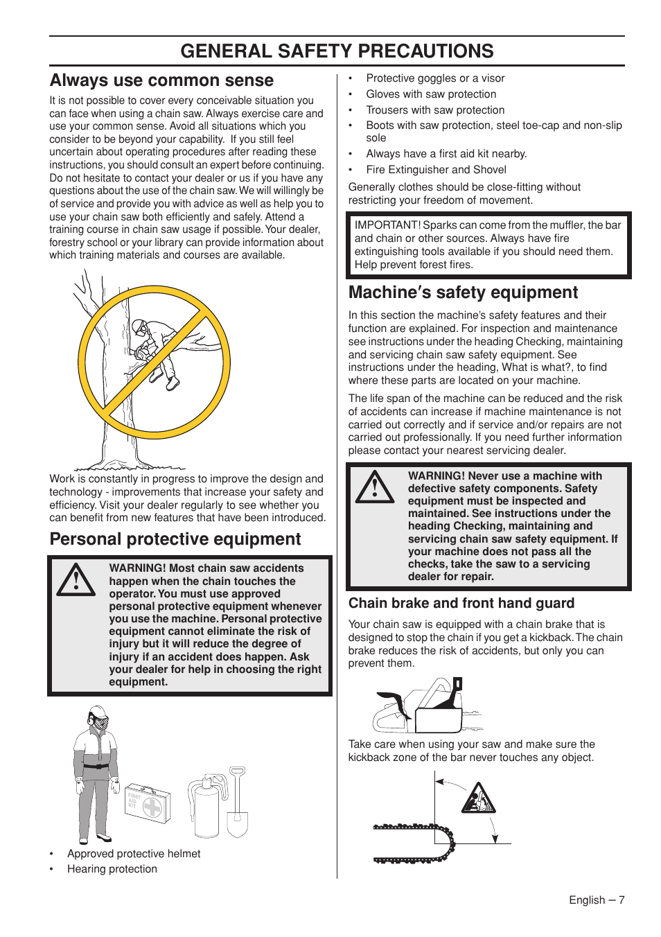 Always use common sense, Personal protective equipment, Machine¢s safety equipment | Chain brake and front hand guard, General safety preca utions, Al ways use common sense, P ersonal protective equipment, Mac hine ′′′′ s safety equipment | Husqvarna 445e TrioBrake User Manual | Page 7 / 44