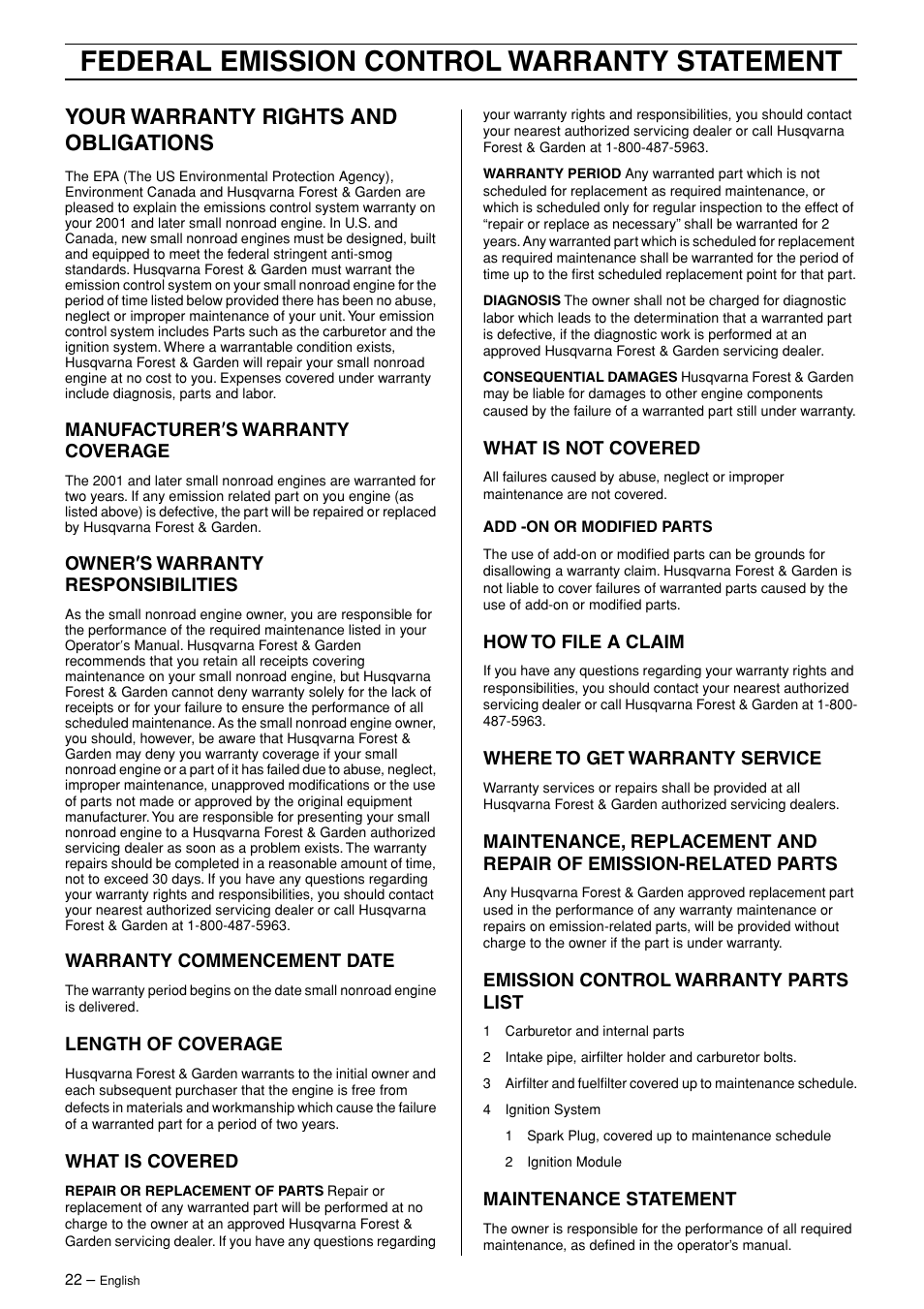 Your warranty rights and obligations, Manufacturer¢s warranty coverage, Owner¢s warranty responsibilities | Warranty commencement date, Length of coverage, What is covered, What is not covered, How to file a claim, Where to get warranty service, Emission control warranty parts list | Husqvarna 324L User Manual | Page 22 / 28