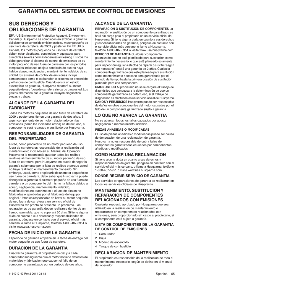 Sus derechos y obligaciones de garantia, Alcance de la garantia del fabricante, Responsabilidades de garantia del propietario | Fecha de inicio de la garantia, Duracion de la garantia, Alcance de la garantia, Lo que no abarca la garantia, Como hacer una reclamacion, Donde recibir servicio de garantia, Declaracion de mantenimiento | Husqvarna TRIOBRAKE 235E User Manual | Page 65 / 68