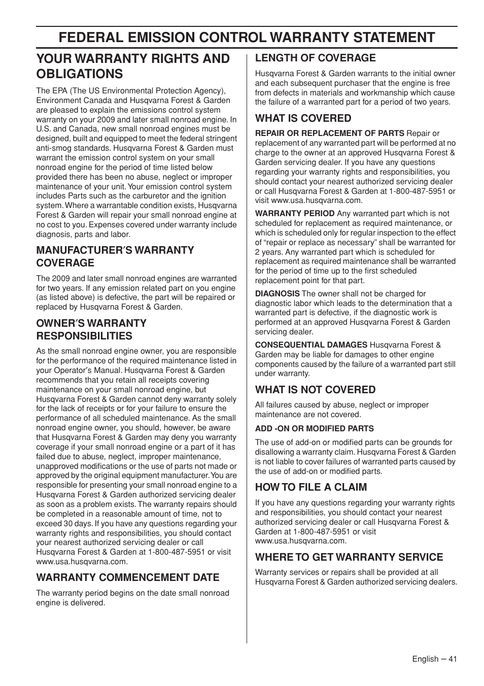Your warranty rights and obligations, Manufacturer¢s warranty coverage, Owner¢s warranty responsibilities | Warranty commencement date, Length of coverage, What is covered, What is not covered, How to file a claim, Where to get warranty service, Federal emission control warranty statement | Husqvarna 343R  EN User Manual | Page 41 / 52
