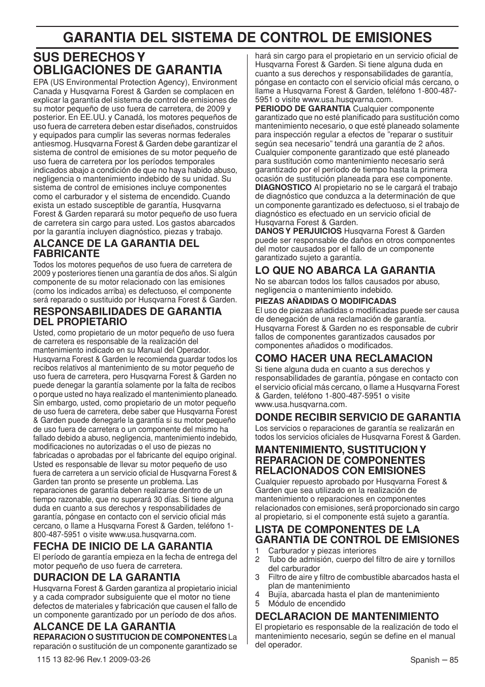 Sus derechos y obligaciones de garantia, Alcance de la garantia del fabricante, Responsabilidades de garantia del propietario | Fecha de inicio de la garantia, Duracion de la garantia, Alcance de la garantia, Lo que no abarca la garantia, Como hacer una reclamacion, Donde recibir servicio de garantia, Declaracion de mantenimiento | Husqvarna 115 13 82-96 User Manual | Page 85 / 92