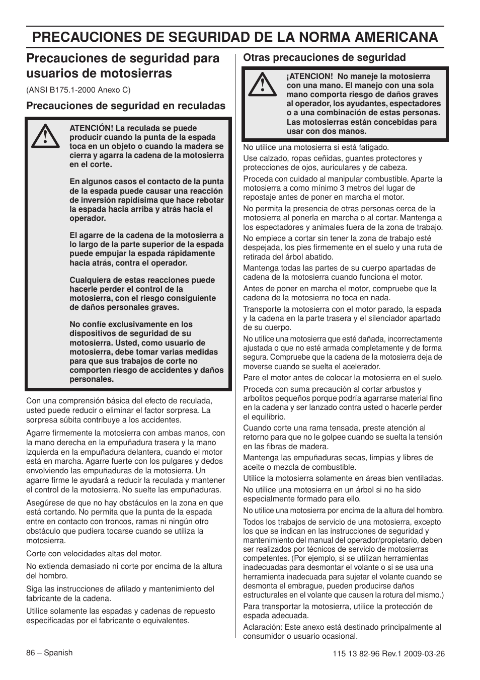 Precauciones de seguridad en reculadas, Otras precauciones de seguridad, Precauciones de seguridad de la norma americana | Husqvarna 115 13 82-96 User Manual | Page 86 / 92