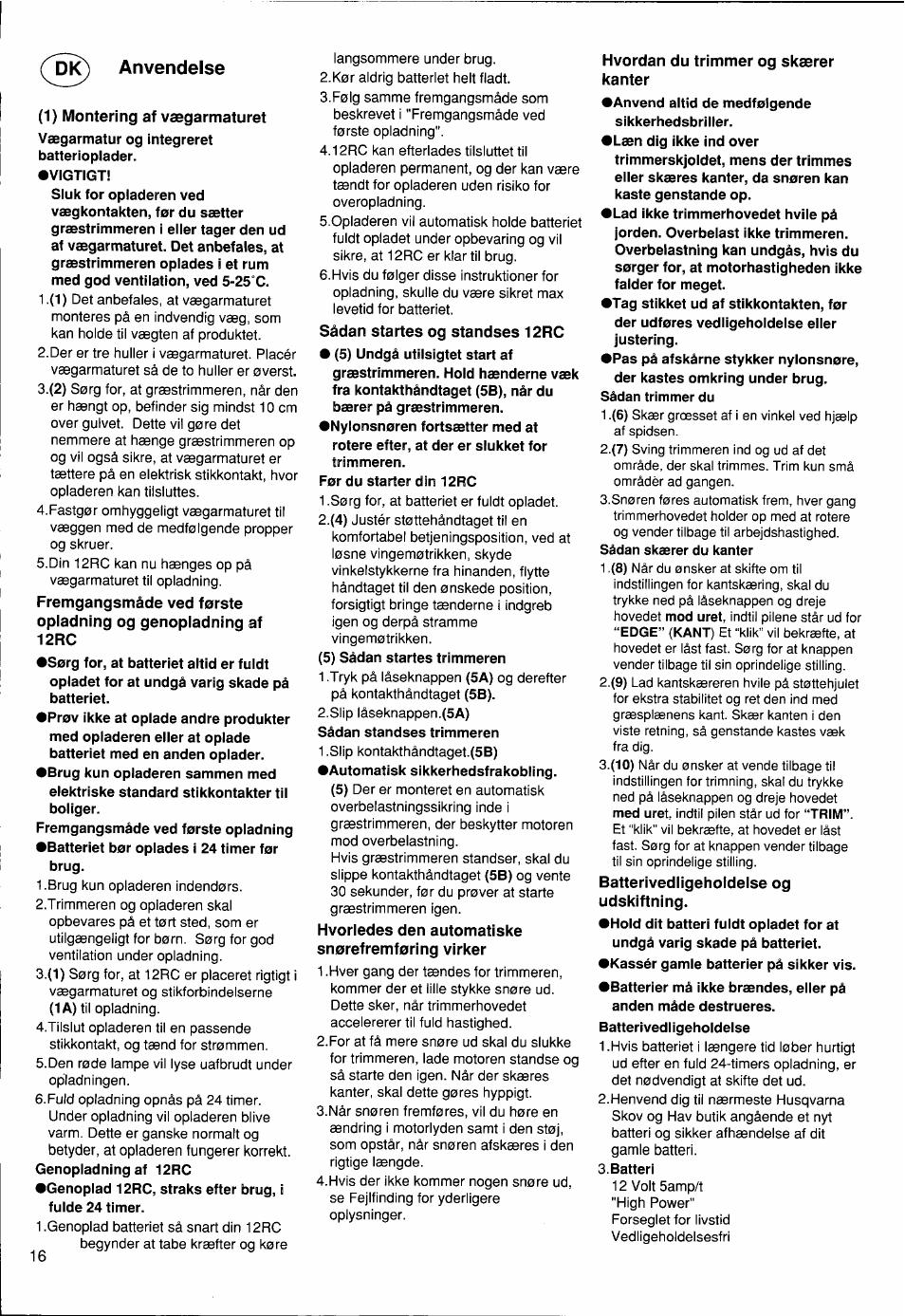 Dio anvendelse | Husqvarna 12 RC User Manual | Page 17 / 40
