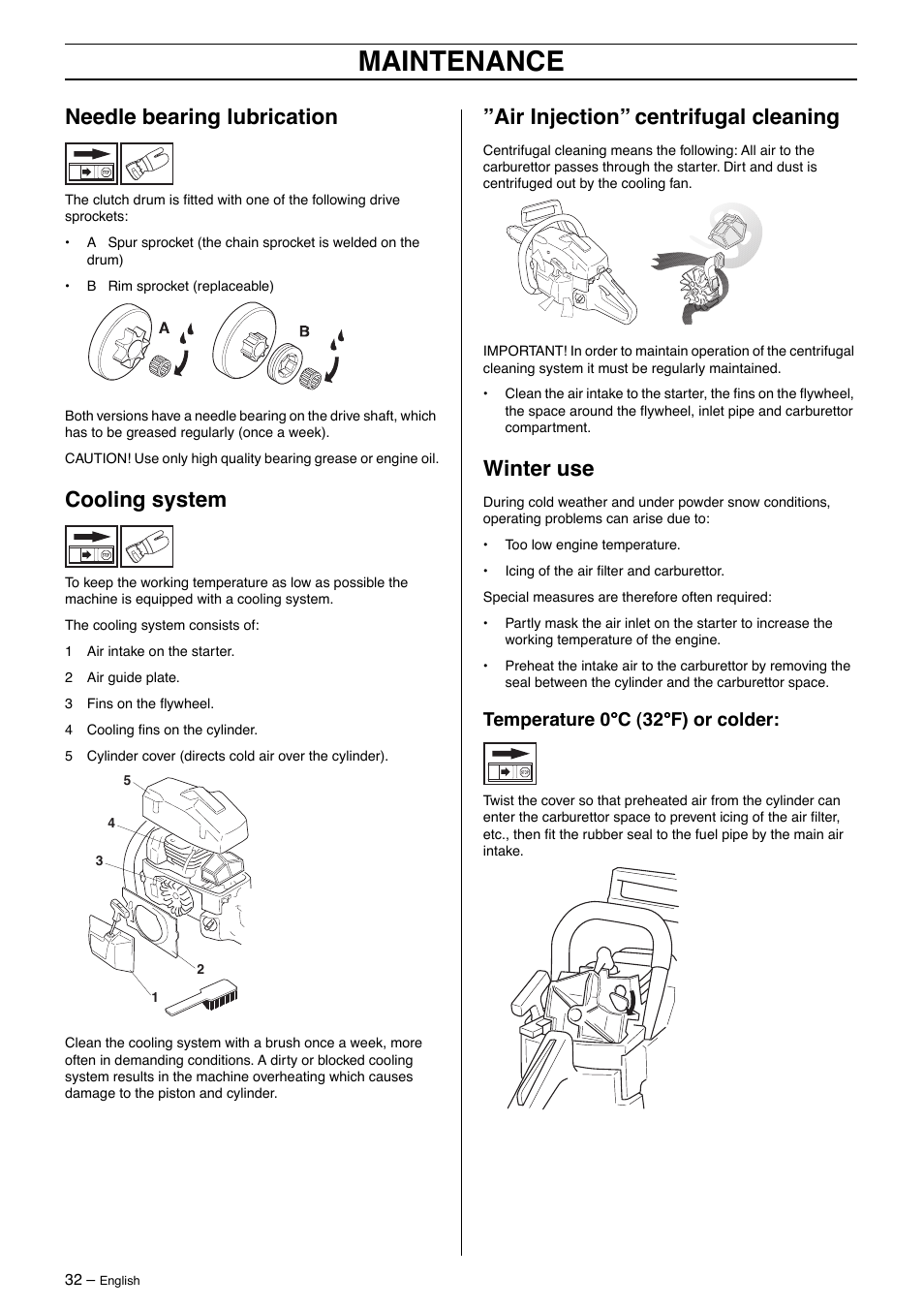 Needle bearing lubrication, Cooling system, Air injection” centrifugal cleaning | Winter use, Temperature 0°c (32°f) or colder, Maintenance, Temperature 0 °°°° c (32 °°°° f) or colder | Husqvarna 55 Rancher User Manual | Page 32 / 40