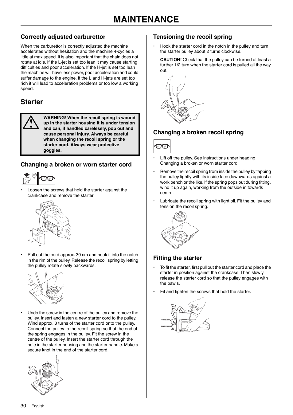 Correctly adjusted carburettor, Starter, Changing a broken or worn starter cord | Tensioning the recoil spring, Changing a broken recoil spring, Fitting the starter, Maintenance | Husqvarna 345 User Manual | Page 30 / 40